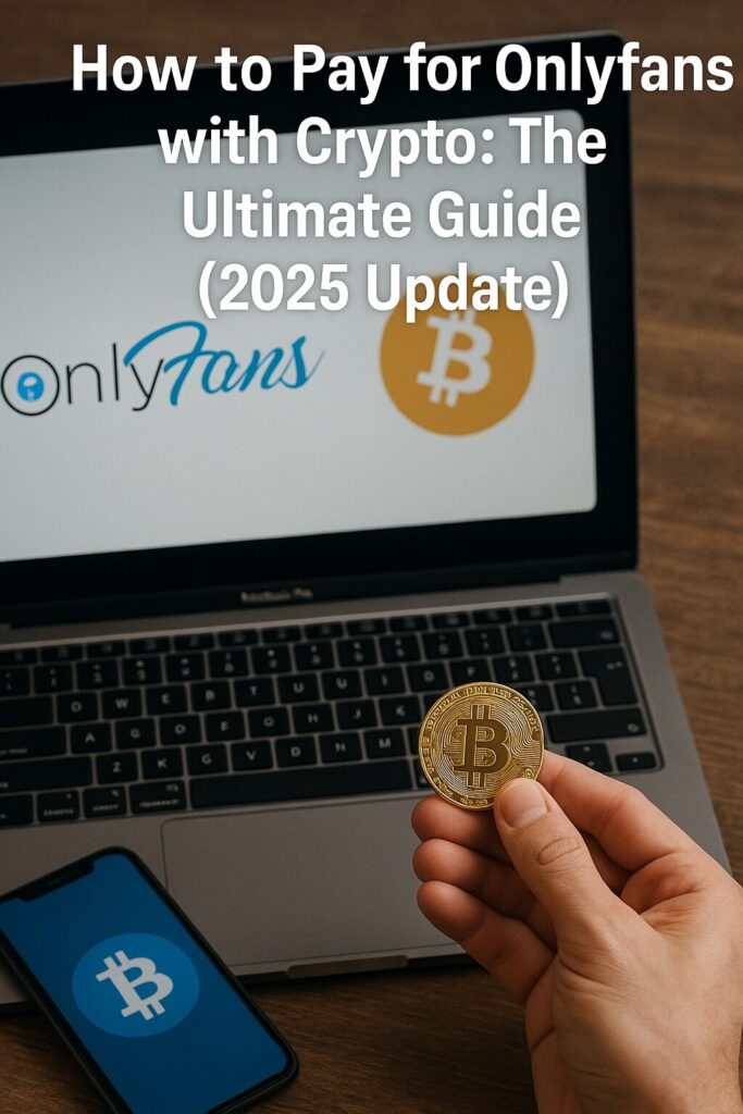 How to Pay for OnlyFans with Crypto How to Pay for OnlyFans with Crypto